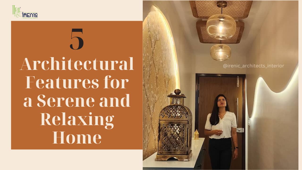 5 Architectural Features That Instantly Add Serenity to Any Home